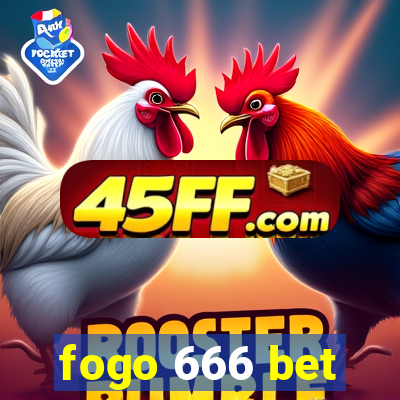 fogo 666 bet